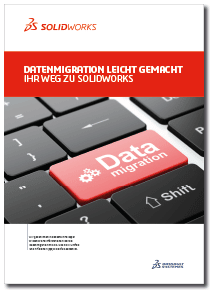SOLIDWORKS Datenmigration SOLIDWORKS Datenmigration PDF